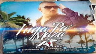 El komander - Fuga Pa Maza (Estreno 2015)
