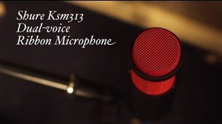 Video thumbnail for Shure KSM313 Dual-Voice Ribbon Microphone Review by soundpurestudios