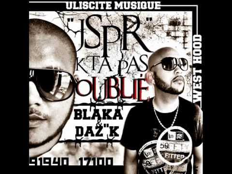 BLAKA feat DAZ'K - JSPR KTA PAS OUBLIE