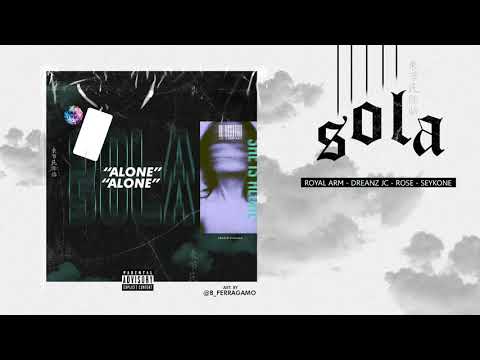 Royal Arm, Dreanz, Ty Rose, SeykOne - Sola
