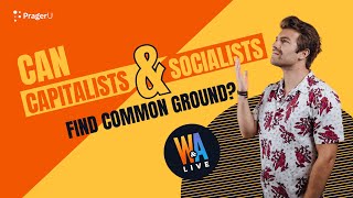 Can Capitalists and Socialists Find Common Ground? Will and Amala LIVE