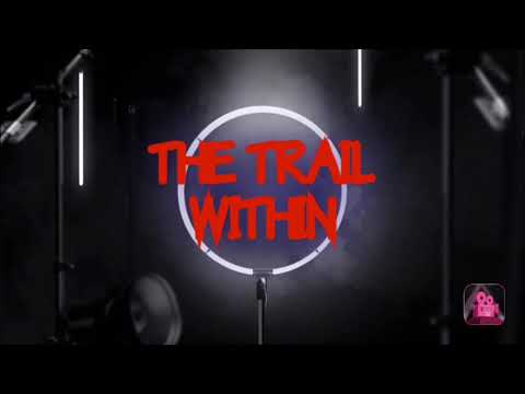 THE TRAIL WITHIN PART2