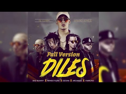 Bad Bunny - Diles (Full version) Ñengo X Ozuna X Arcangel X Farruko
