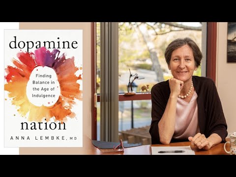 Dopamine Nation: Finding Balance in the Age of Indulgence - Dr. Anna Lembke