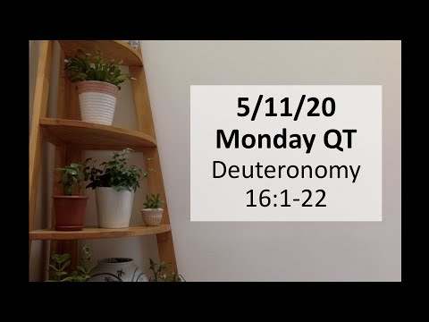 Hello from P. Stacy! (5/11/20 QT - Deuteronomy 16)