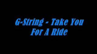 G-String - Take You For A Ride