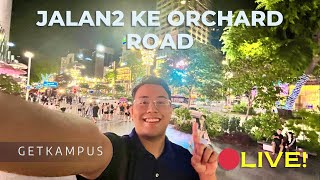 🔴[10 Nov 2024] LIVE! GetKampus Jalan2 di Orchard Rd - Apple Store - 313@Somerset - Don Don Donki SG