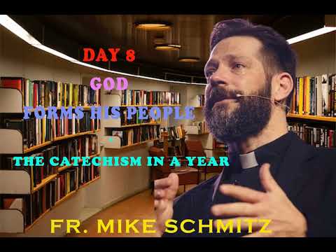Day 8 God Forms his People — The Catechism in a Year (with Fr. Mike Schmitz)