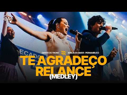 Medley Te Agradeço/Medley Relance - Diante do Trono | Igreja do Amor (09/2023)