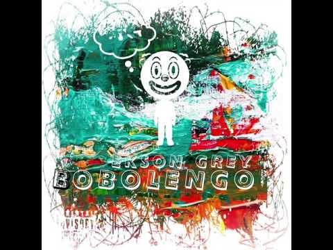 EKSON GREY | BOBOLENGO [Audio Oficial]
