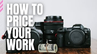 How to Price Your Photography | As a Beginner