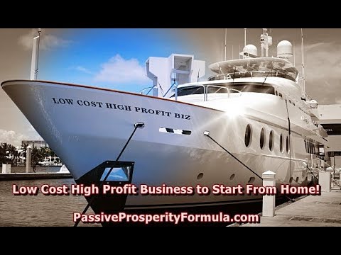 Low Cost High Profit Business - Easy Online Business to Start from Home