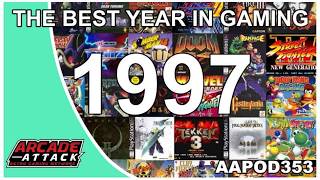 The best year in gaming - 1997! (AA Pod 353)