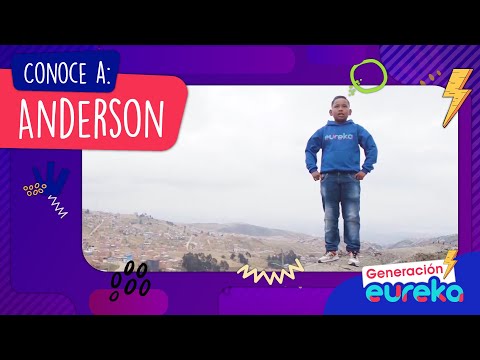 Conoce a Anderson de la Generación eureka