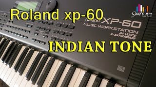 Video thumbnail for ROLAND XP-50 , XP-60 ,XP-80 KEYBOARD INDIAN TONES by SAAZ MUSIC (Pankaj Panchal)
