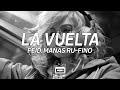 Feid, Mañas Ru-Fino - LA VUELTA (Letra / Lyrics)