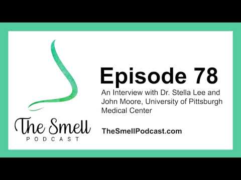 Episode 78, An Interview with Dr. Stella Lee and John Moore - The Smell Podcast