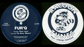 Fur'Q - Ya Sexy Whore [1994]