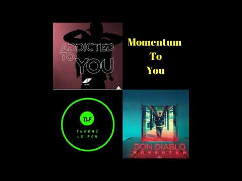 Don Diablo Vs Avicii - Momentum To You (Thomas Le Fou MashUP)