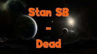 Stan SB - Dead | Lyrics