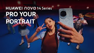 HUAWEI nova 14 Series - Pro Your Portrait