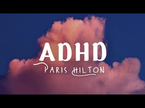 Paris Hilton - ADHD (lyrics)
