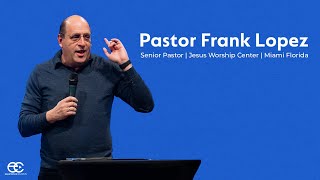Special Guest: Pastor Frank Lopez