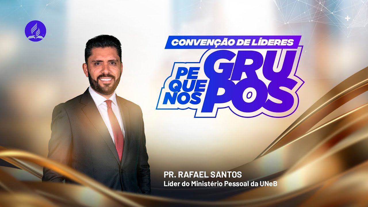 Convenção de Líderes de PG - Pr. Rafael Santos - Caruaru 27/05/23