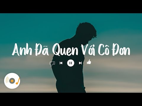 Anh Đã Quen Với Cô Đơn ( Lyric Video ) - Soobin | Anh thường hay vẫn nằm mơ về một ngôi nhà Tik Tok