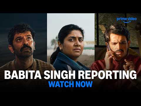 Babita Singh Reporting - Watch Now | Nimisha Sajayan, Barun Sobti, Anshuman Pushkar — Babita Singh Reporting