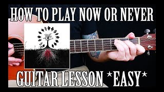 How to Play &quot;Now or Never&quot; by XXXTentacion//Flyboy Tarantino//Craig Xen//Kidway on Guitar