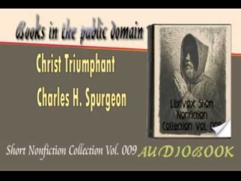 Christ Triumphant Charles H. Spurgeon Audiobook
