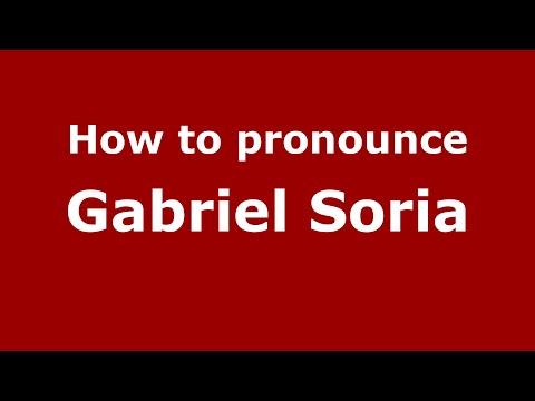 How to pronounce Gabriel Soria (Mexico/Mexican Spanish) - PronounceNames.com