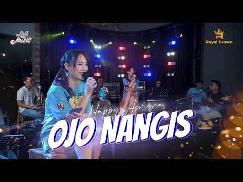 HAPPY ASMARA - OJO NANGIS (Official Live Music Video) | Ojo Nangis Seng Uwes Yo Uwes
