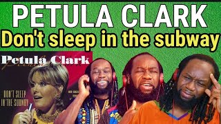 PETULA CLARK - Don&#39;t sleep in the subway REACTION - First time hearing