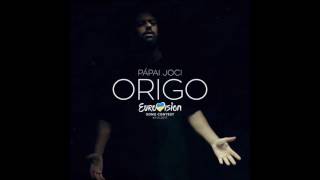 Joci Pápai - Origo (Eurovision Version)