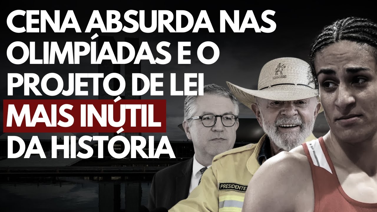Projeto de lei MAIS INÚTIL DA HISTÓRIA do Brasil e a cena das Olimpíadas que indignou o mundo