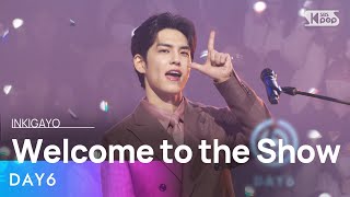 DAY6 (데이식스) - Welcome to the Show @인기가요 inkigayo 20240324