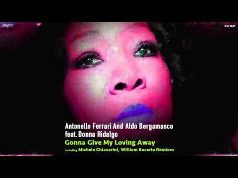 Antonello Ferrari & Aldo Bergamasco ft Donna Hidalgo - Gonna Give My Loving Away (F&B Original Mix)