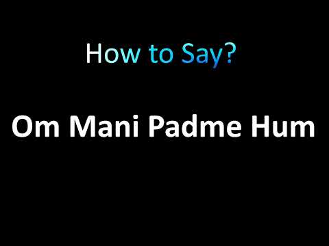 How to Pronounce Om Mani Padme Hum (Tibetan)