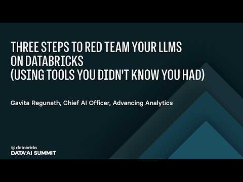 Watch: Three Steps to Red Team Your LLMs on Databricks (Using Tools You Didn't Know You Had)