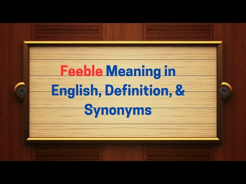 Feeble Meaning in English, Definition, and Feeble Synonyms | Thesaurus Thrive