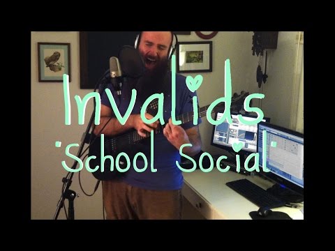 Invalids - School Social (Slain Vid Session #01)