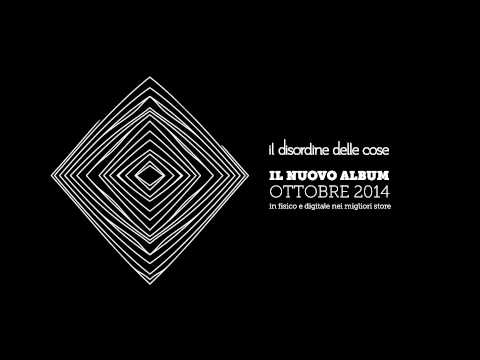 il disordine delle cose ~ il nuovo disco, ottobre 2014
