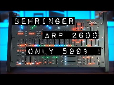 Behringer ARP 2600, 599$ FINAL PRICE