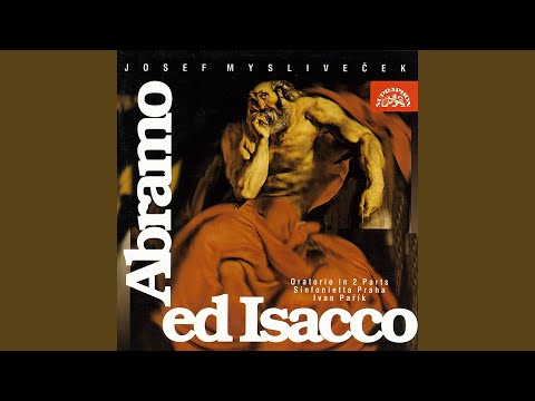 Abramo ed Isacco. Oratorio in 2 Parts - Act 2 - Recitativo: Felice Abram, che si gran Prove