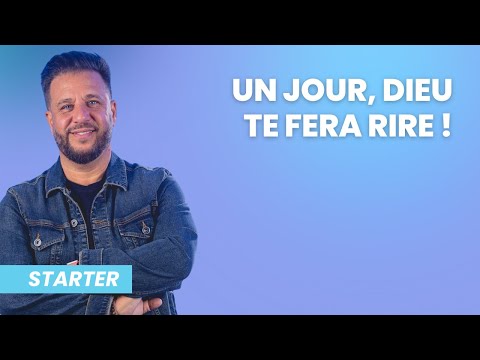 STARTER - Un jour, Dieu te fera rire