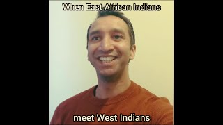 When East African Indians meet West Indians