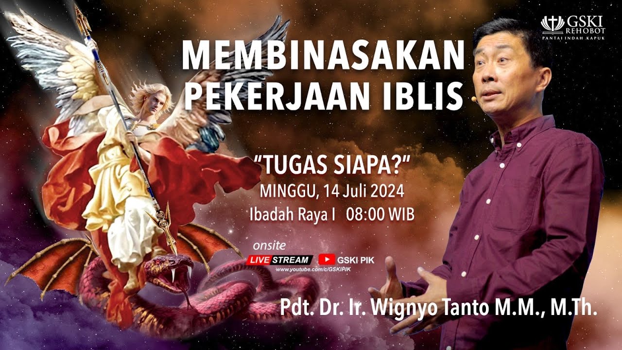 Sesi 1 – Membinasakan Pekerjaan Iblis: Tugas Siapa? – Pdt. Dr. Ir. Wignyo Tanto, M.M., M.Th.(140724)