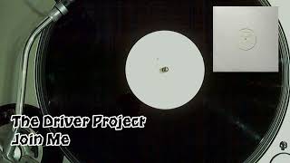 The Driver Project - Join Me (Julian D'Or Mix)